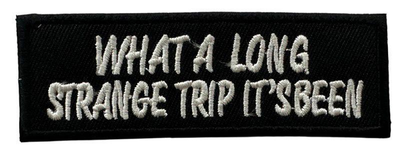 WCEP149 WHAT A LONG STRANGE TRIP IT'S BEEN DESIGN MOTORCYCLE PATCH EMBROIDERY IRON ON PATCH