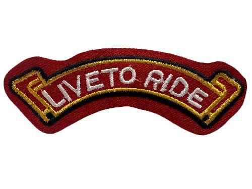 WCEP04 LIVE TO RIDE  ( ROCKER ) MOTORCYCLE EMBROIDERY IRON ON SEW PATCH	4.5 X 1.1	22