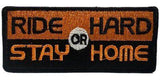 WCEP02 RIDE HARD OR STAY HOME EMBROIDERY PATCH IRON ON PATCH	3.7 X 1.6	21 - Patches - Front View