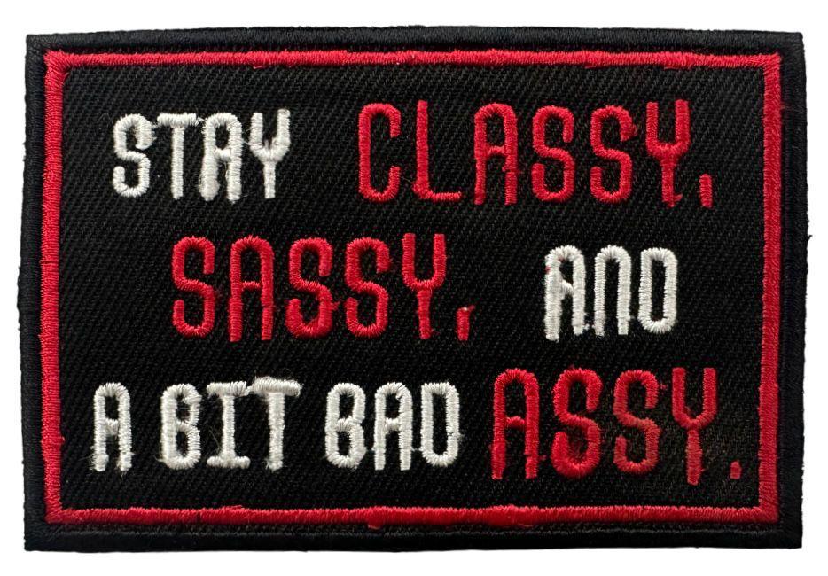 WCEP115 STAY CLASSY SASSY, AND A BIT BAD A**Y DESIGN MOTORCYCLE PATCH EMBROIDERY IRON ON PATCH