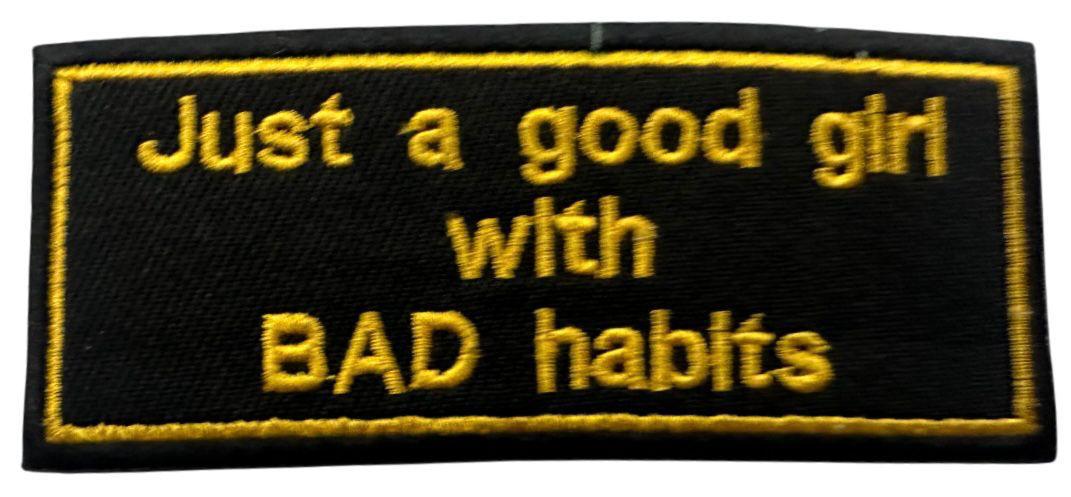 WCEP127 JUST A GOOD GIRL WITH BAD HABITS DESIGN MOTORCYCLE PATCH EMBROIDERY IRON ON PATCH