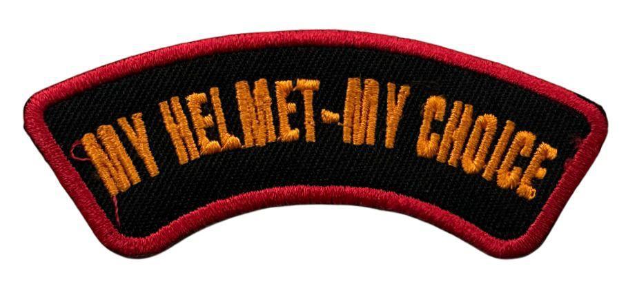 WCEP136 MY HELMET -MY CHOICE DESIGN MOTORCYCLE PATCH EMBROIDERY IRON ON PATCH