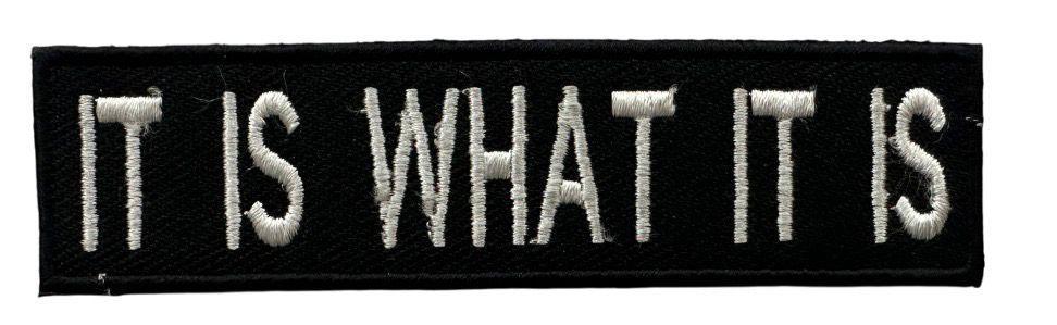 WCEP147 IT IS WHAT IT IS DESIGN MOTORCYCLE PATCH EMBROIDERY IRON ON PATCH