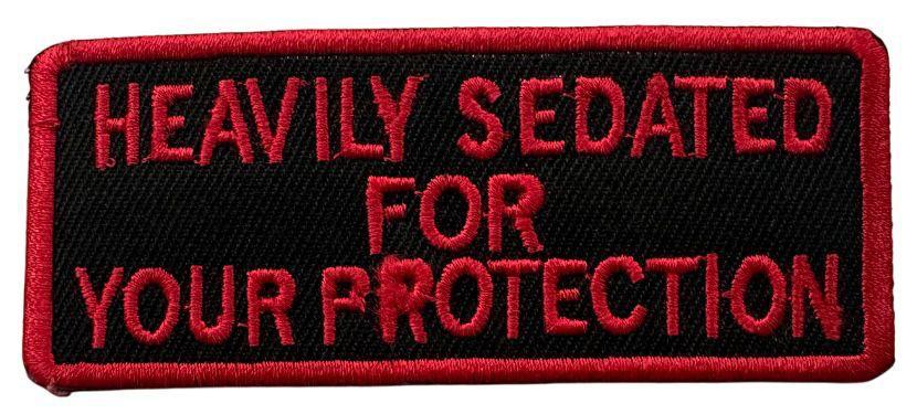 WCEP146 HEAVILY SEDATED FOR YOUR PROTECTION DESIGN MOTORCYCLE PATCH EMBROIDERY IRON ON PATCH